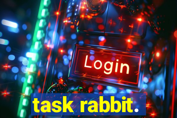 task rabbit.